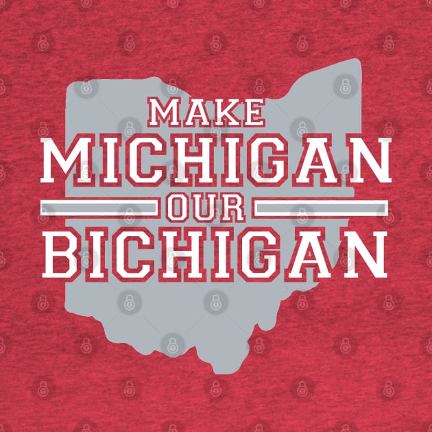 MAKE MICHIGAN OUR BICHIGAN by thedeuce